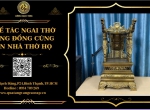 NGAI THỜ BẰNG ĐỒNG THỜ CÚNG GIA TIÊN Ý NGHĨA