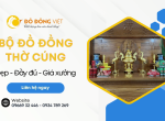 Bộ đồ đồng thờ cúng đẹp, đầy đủ – Giá tận xưởng tại Đồ Đồng Việt