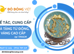 Chế tác, cung cấp quà tặng từ đồng, mạ vàng cao cấp tại TPHCM
