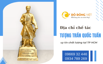 Địa chỉ chế tác tượng Trần Quốc Tuấn uy tín chất lượng tại TP HCM